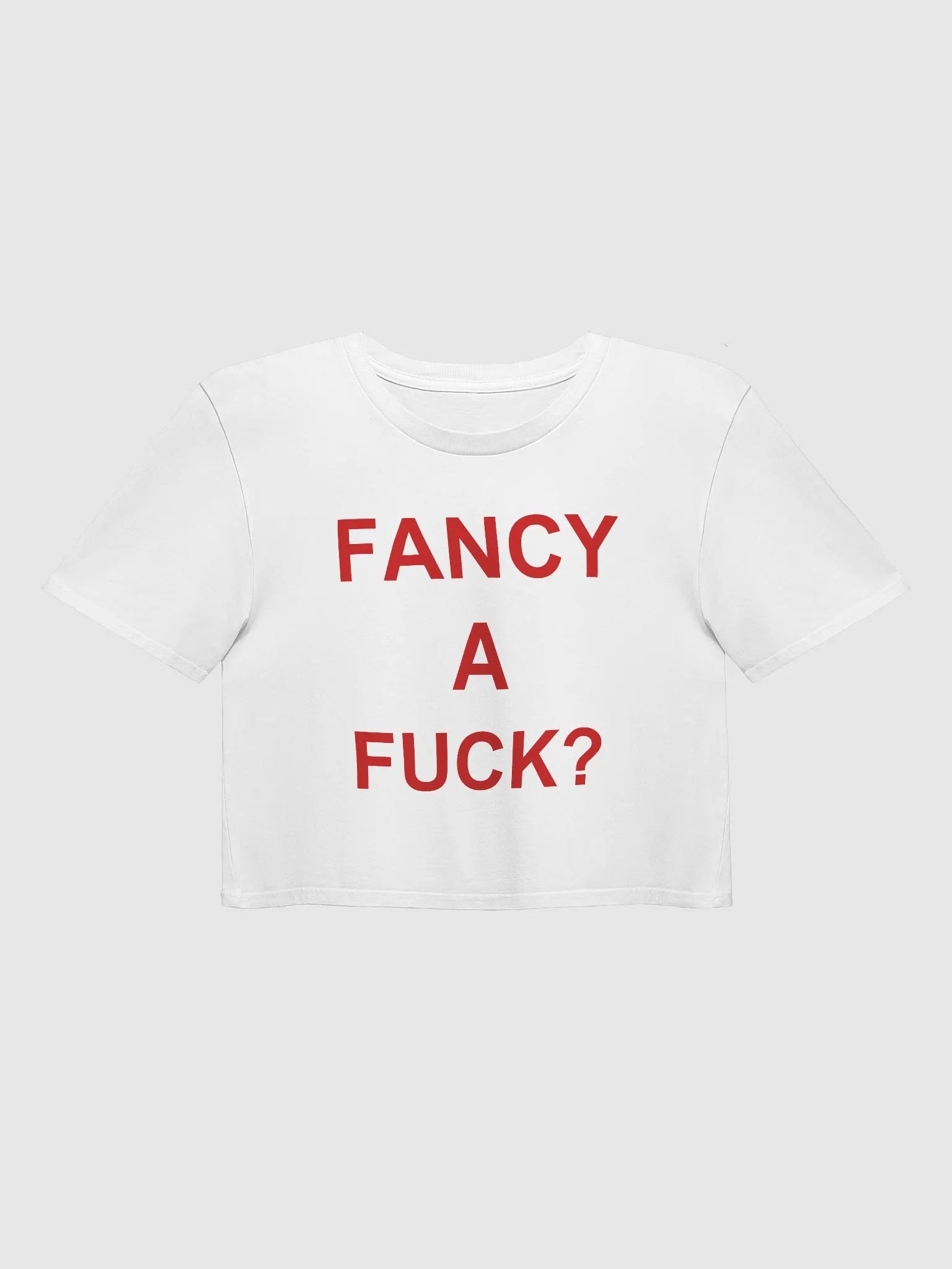 FANCY A FUCK? Crop Top product image (1)