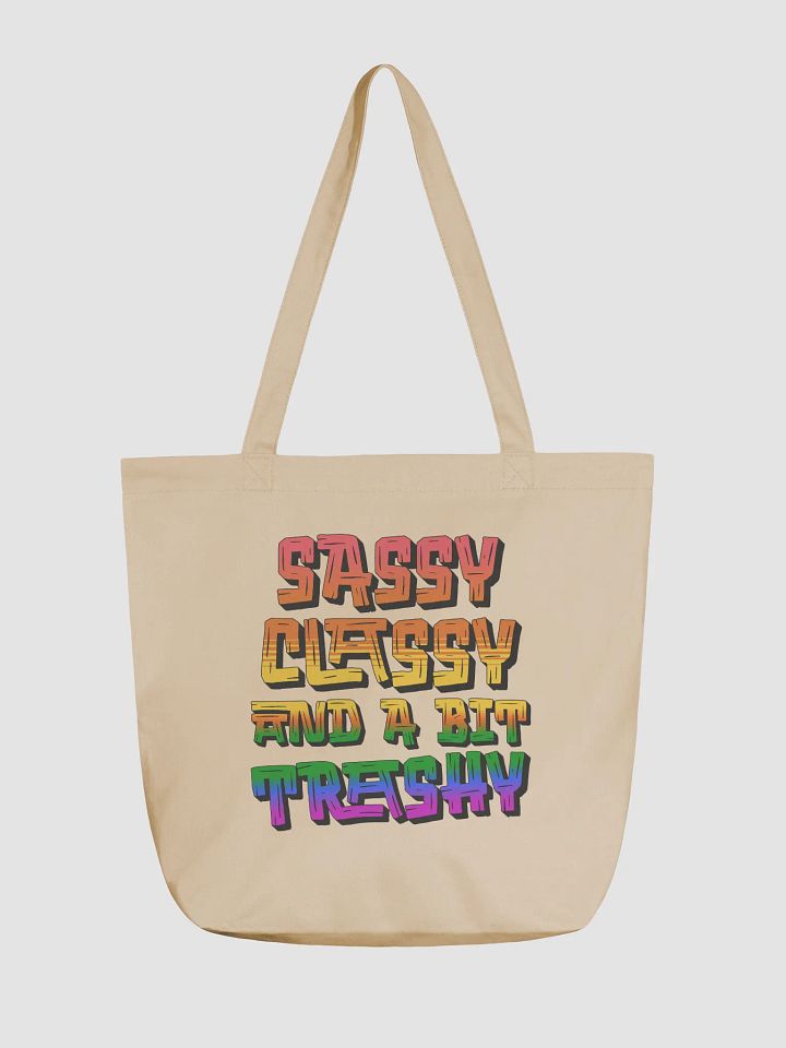 Sassy Classy And A Bit Trashy Eco-Friendly Statement Tote Bag product image (5)