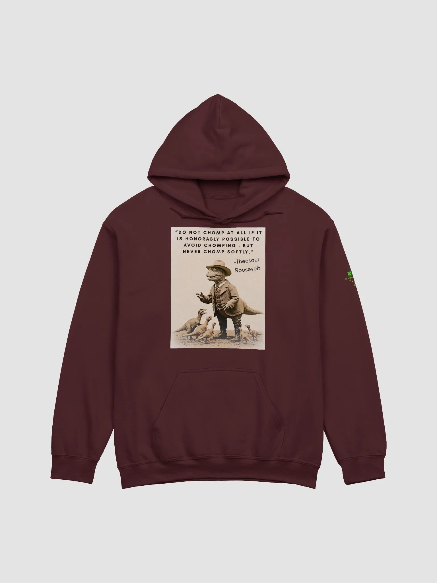 Theosaur Roosevelt - Never Chomp Softly Funny Historical Dino Hoodie product image (2)