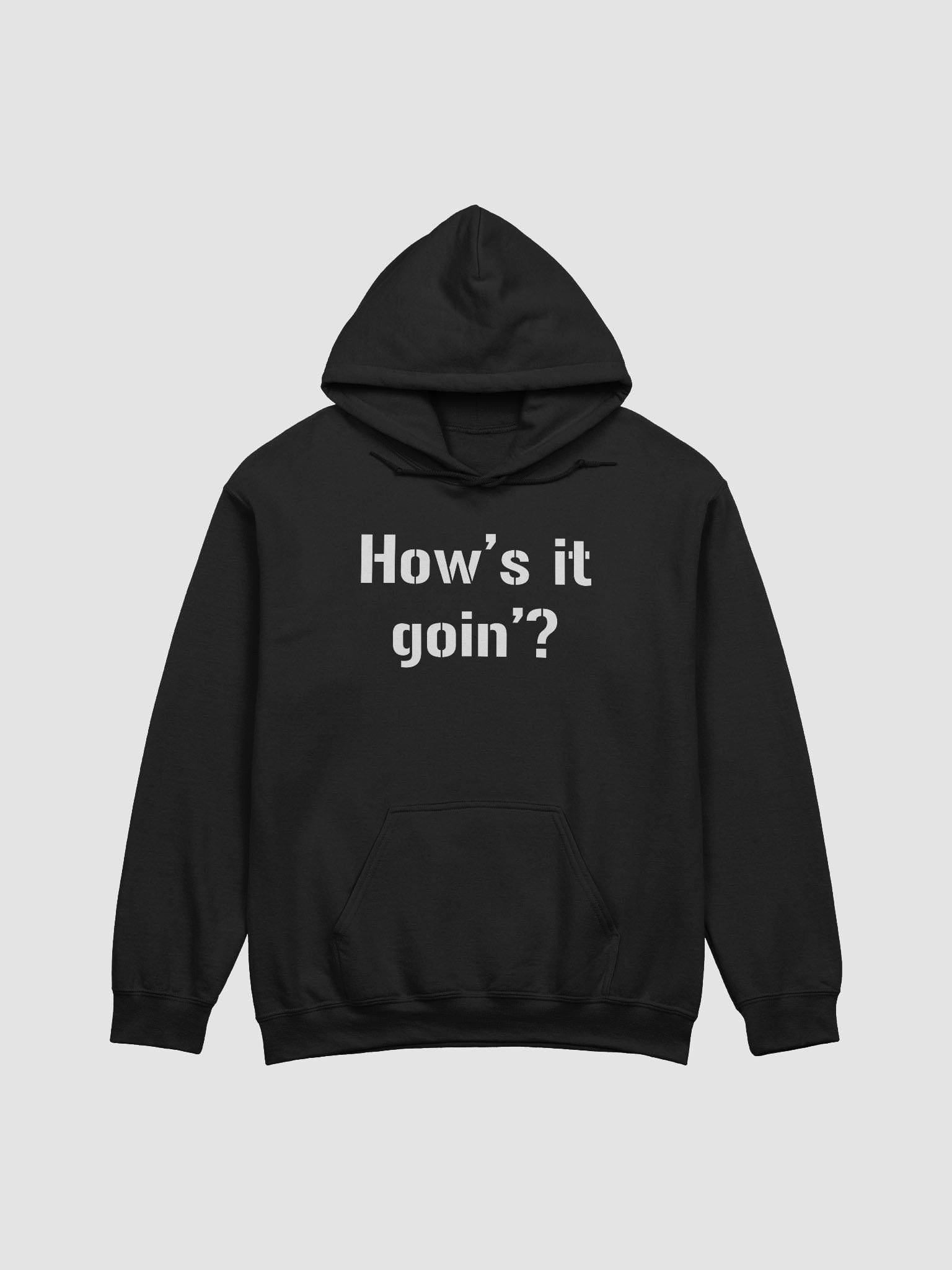 How's it Goin'? Quote Hoodie product image (3)