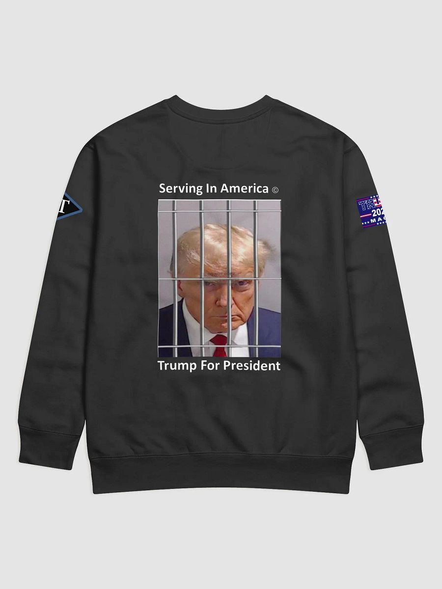 Trump Serving in America Sweatshirt product image (2)