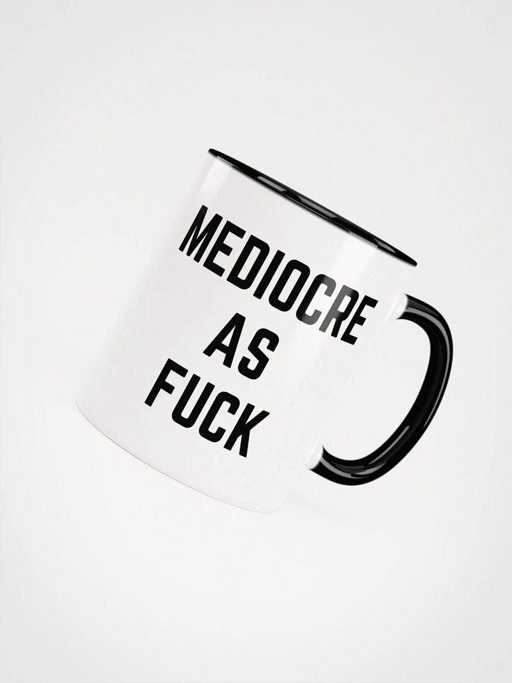 Mediocre As F*** Mug product image (1)
