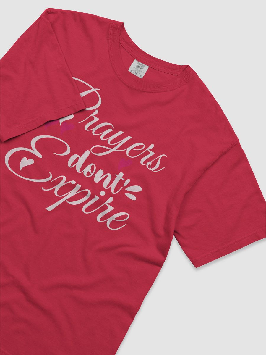 Prayers Do Not Expire Comfort Colors T-shirt. product image (12)