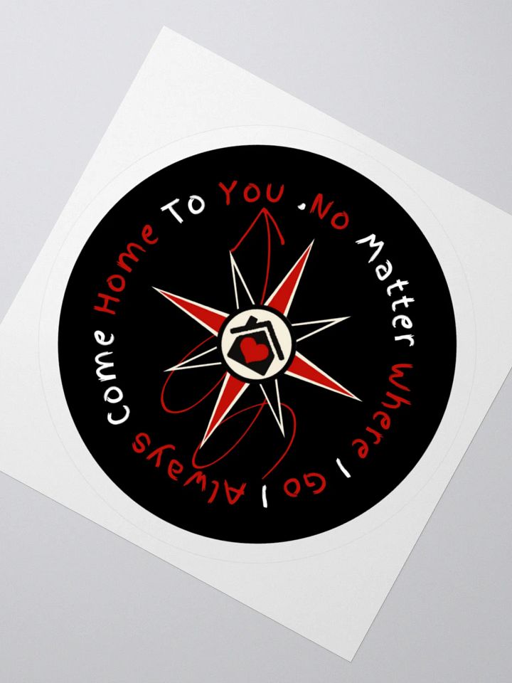 No Matter Where I Go I Always Come Home To You Sticker product image (6)