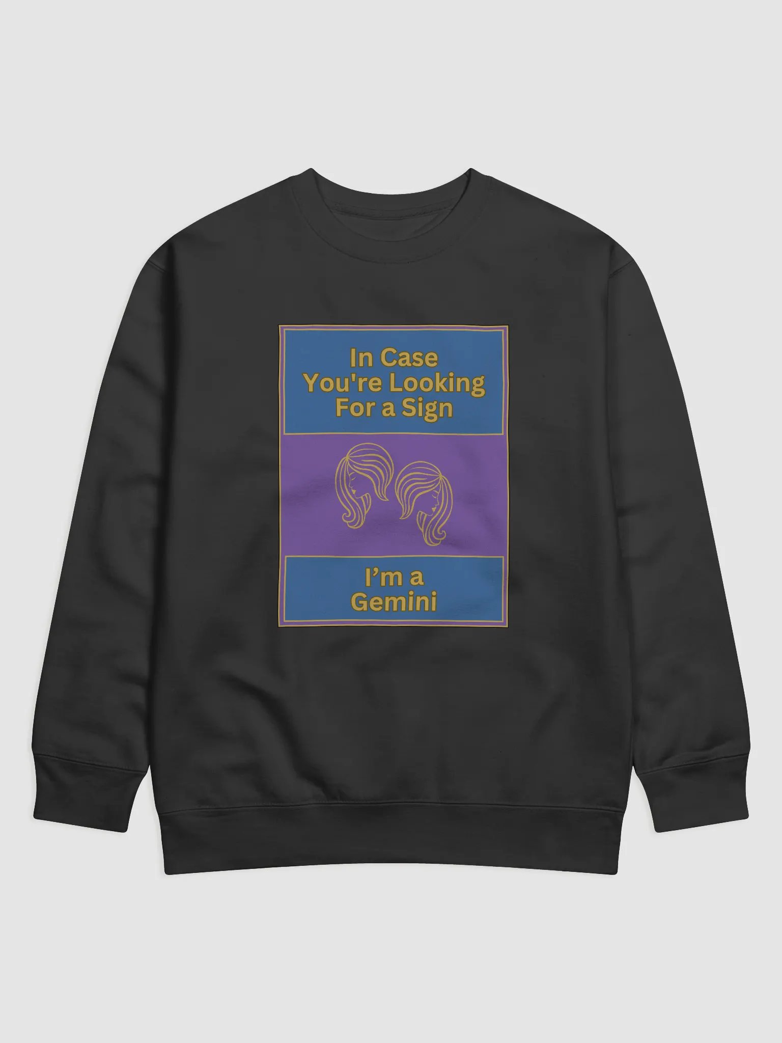 In Case You’re Looking For A Sign Gemini Zodiac Sign Sweatshirt, Zodiac Sign vibes Sweatshirt, Gemini Sweatshirt, Astrological Sweatshirt product image (1)