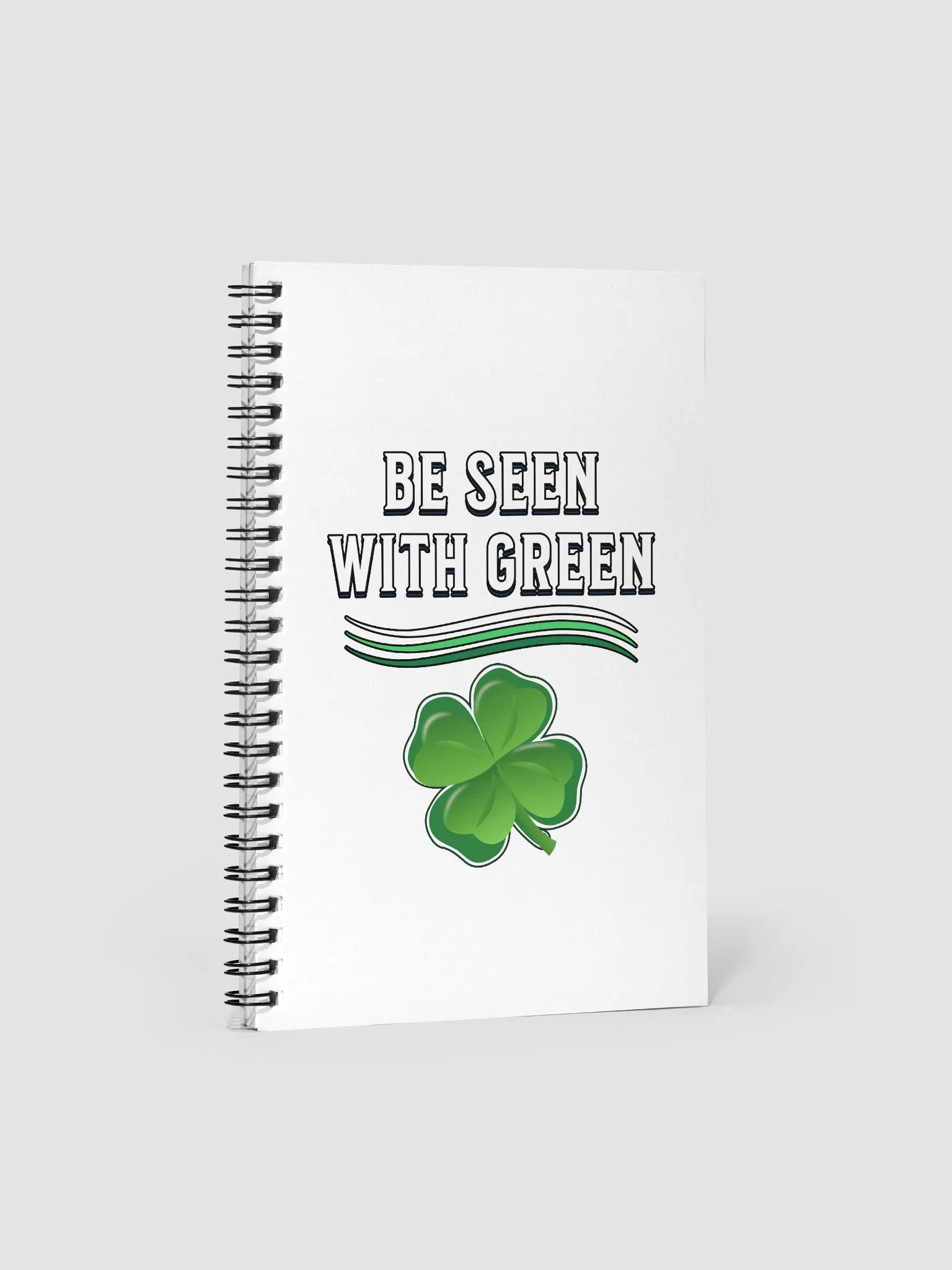 Be Seen With Green St. Patrick's Day Spiral Notebook product image (1)