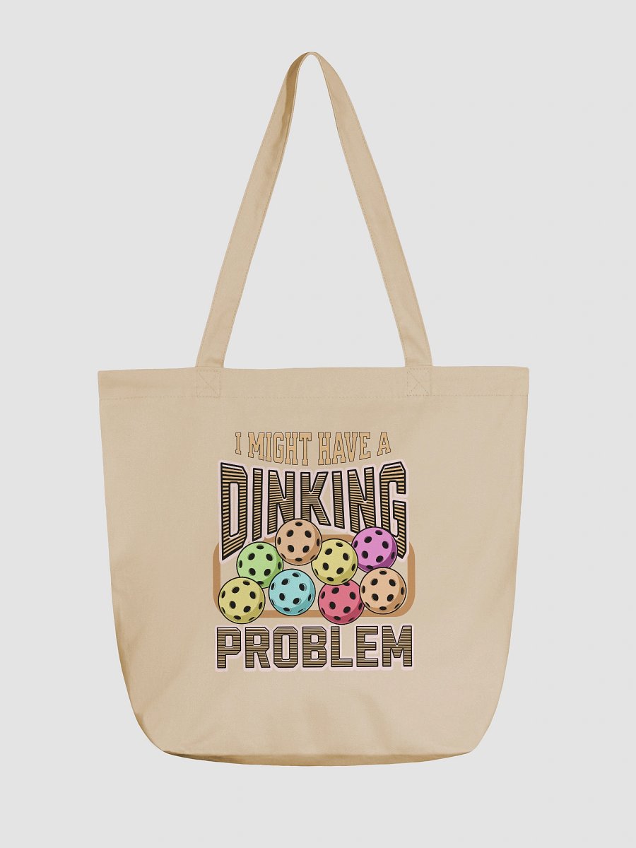 I Might Have A Dinking Problem Pickleball Lovers Eco-Friendly Tote Bag product image (5)