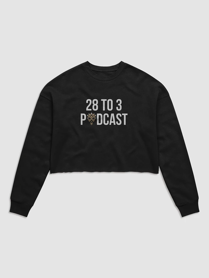The 28 to 3 Podcast Fleece Crop Sweatshirt product image (1)