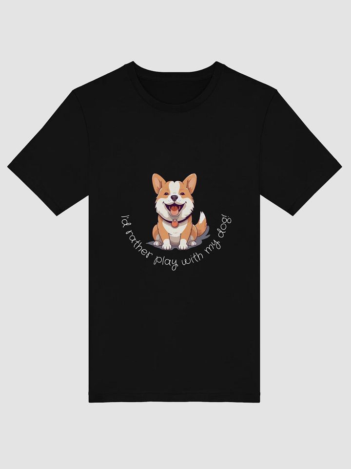 I'd Rather Play with My Dog – Ultimate Pup Person Tee product image (1)