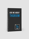 Ask Me About Thorium Notebook product image (1)