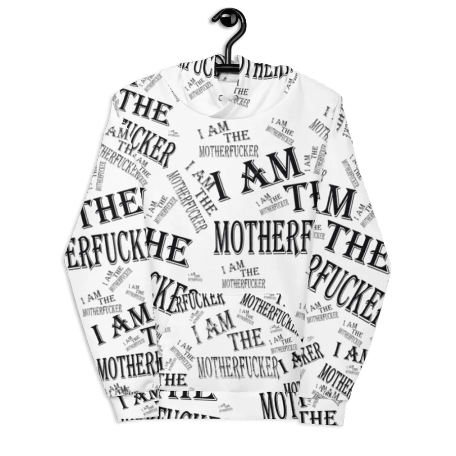 I Am The Motherfucker Hoody product image (7)