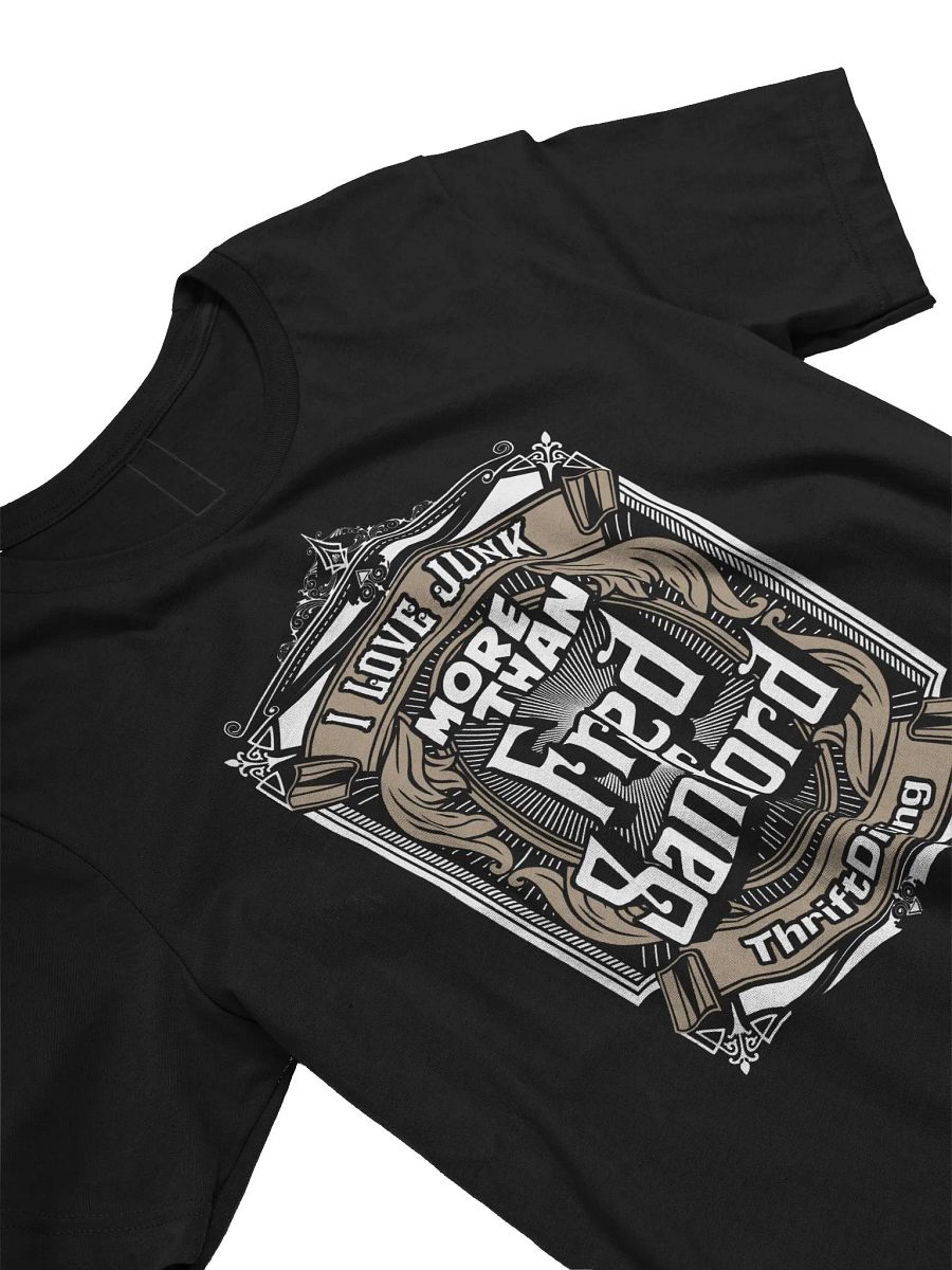 I Love Junk More Than Fred Sanford T-Shirt product image (3)