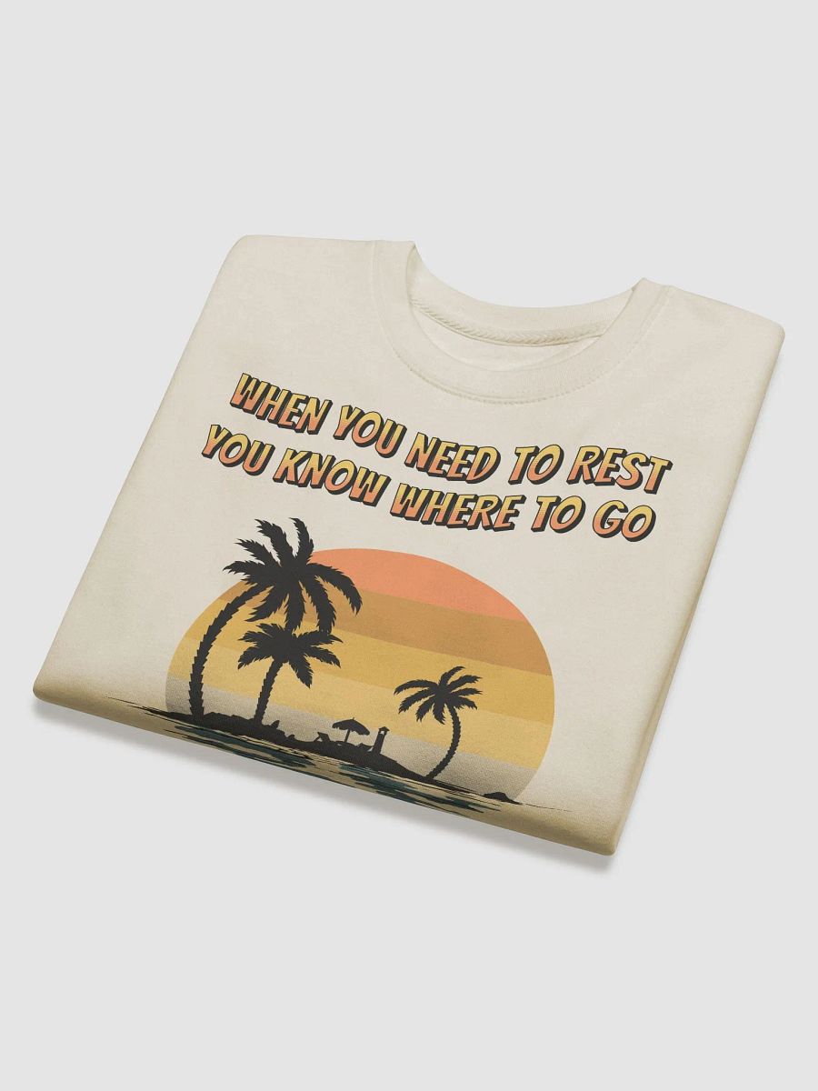 Florida, When You Need To Rest Sweatshirt product image (31)