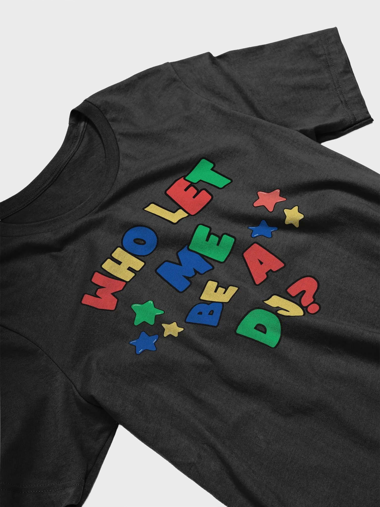 Who Let Me Be A DJ? T product image (28)