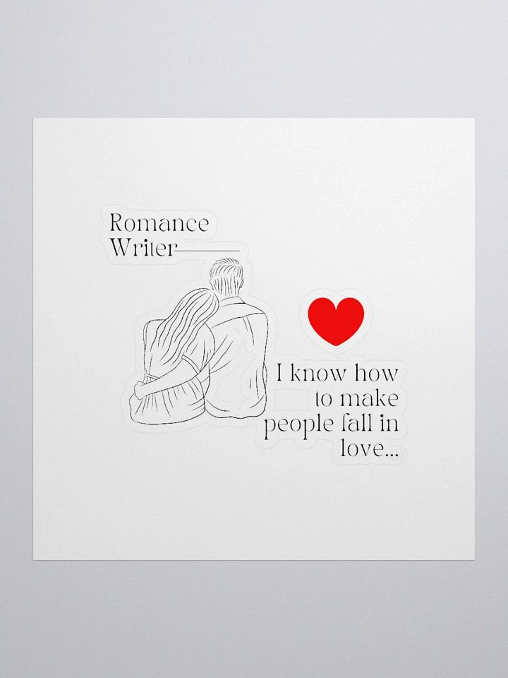 Romance Writer Sticker - I know how to make people fall in love. product image (1)