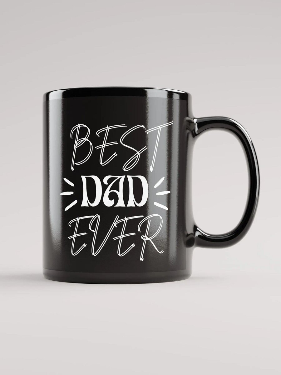 Best Dad Ever Mug - Unique Gift for Father's Day, Birthday, or Any Occasion product image (1)