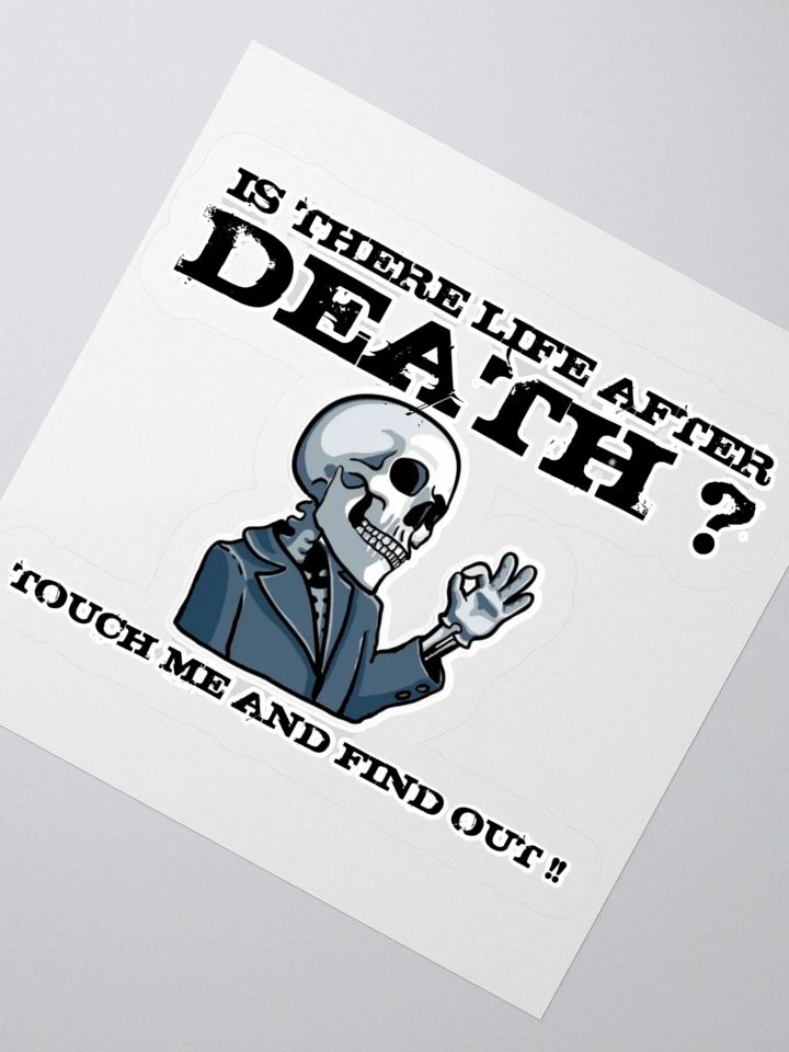 IS THERE LIFE AFTER DEATH? TOUCH ME AND FIND OUT!! product image (6)