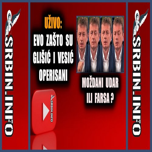 UŽIVO Evo zašto su Glišić i Vesić operisani i pod nadzorom Lončara - Doktora Smrti

CEO SNIMAK POGLEDAJTE NA YOU TUBE KANALU ...