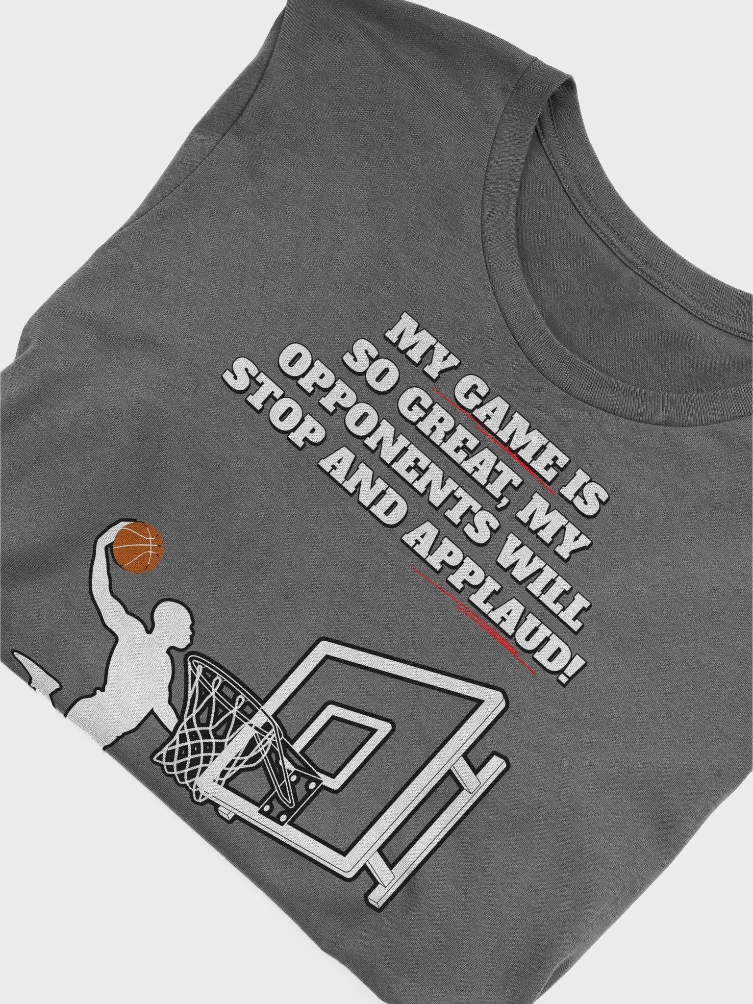 My Game Is So Great, My Opponents Will Stop And Applaud! Men's T-shirt product image (35)