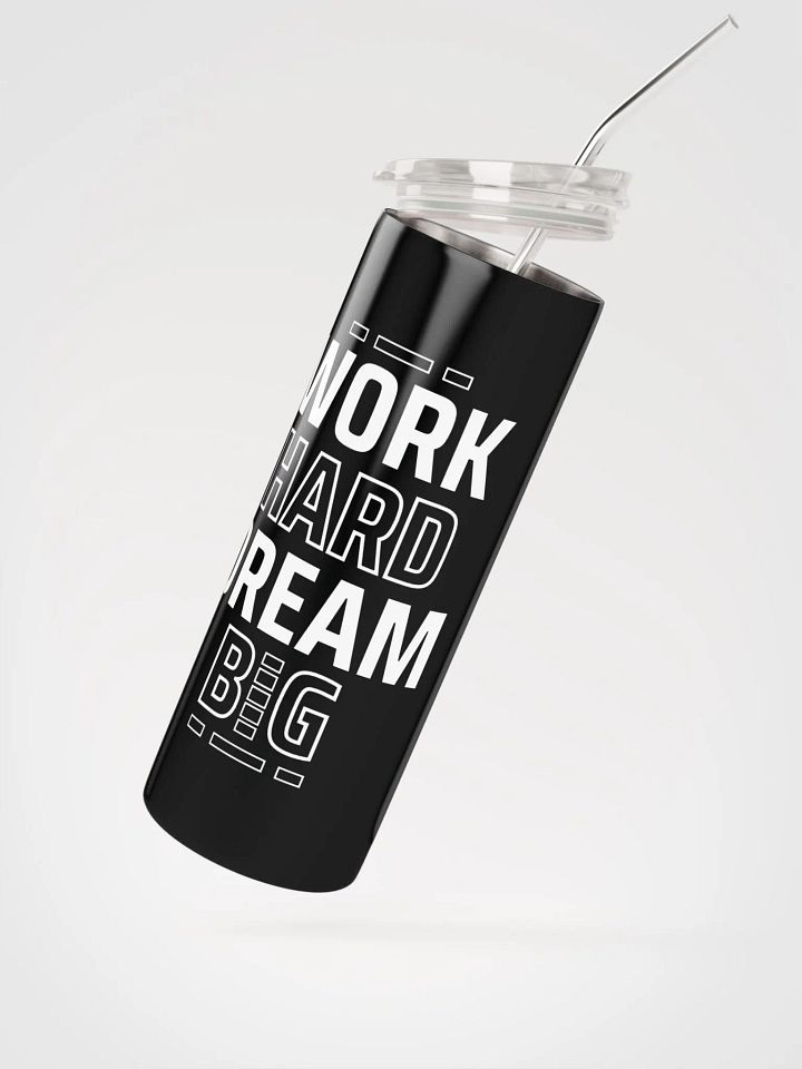 Work hard, Dream big | Stainless steel tumbler product image (2)