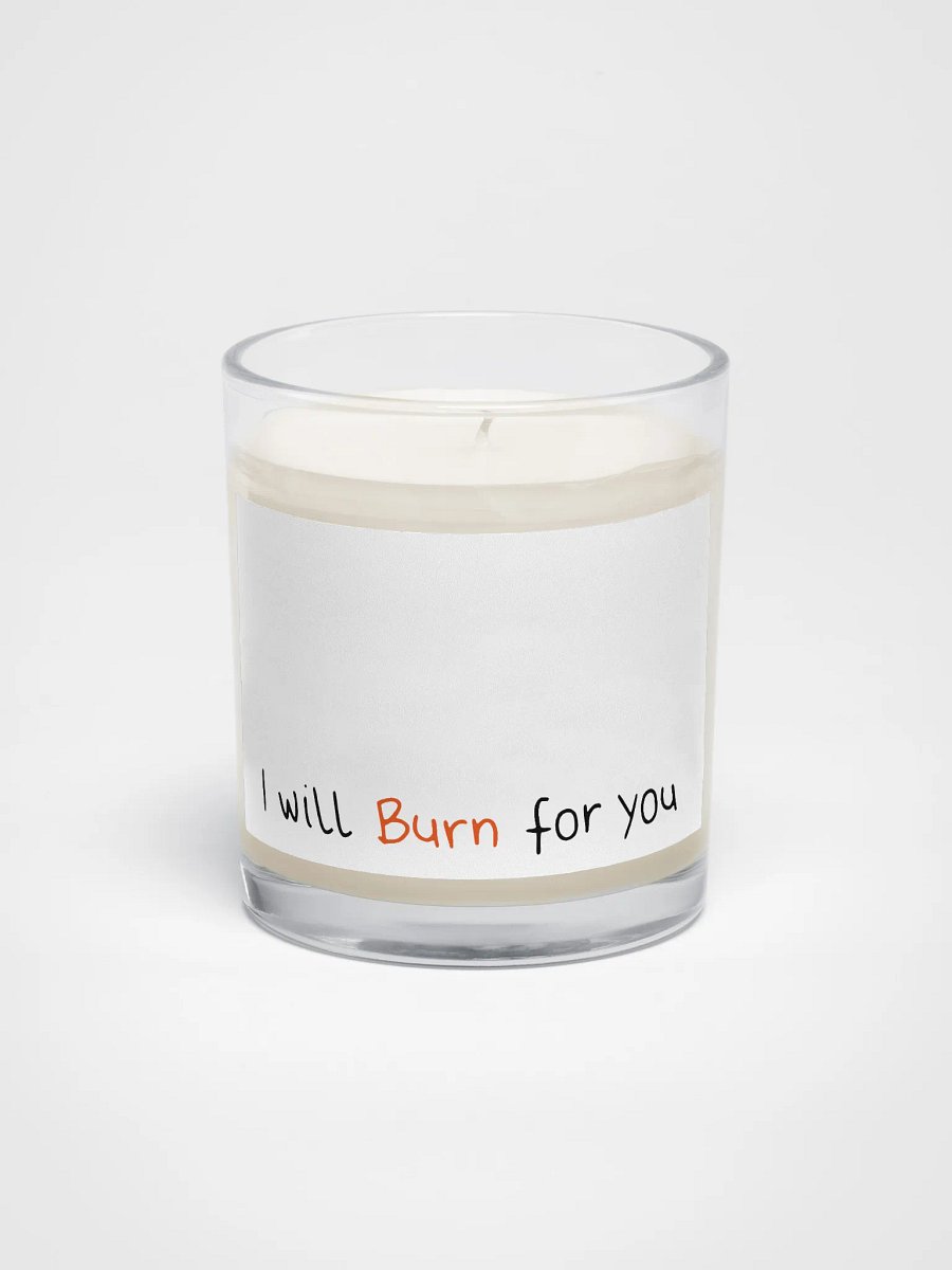 "I will Burn for You" Soy Wax Candle In A Clear Glass Jar product image (1)