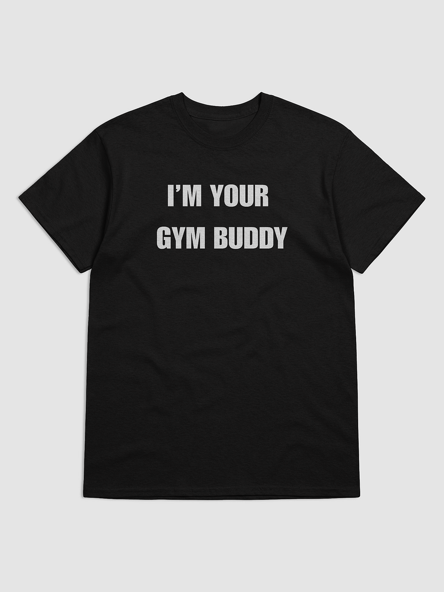 I'm Your Gym Buddy Gildan Crew Neck T Shirt product image (1)