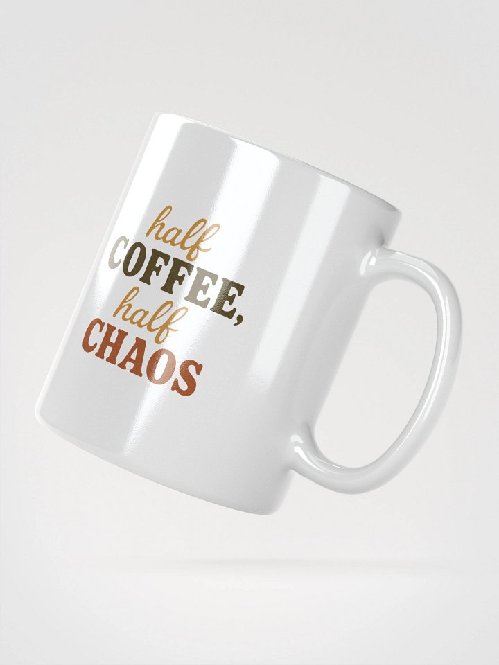 Half Coffee, Half Chaos White Glossy Mug product image (5)
