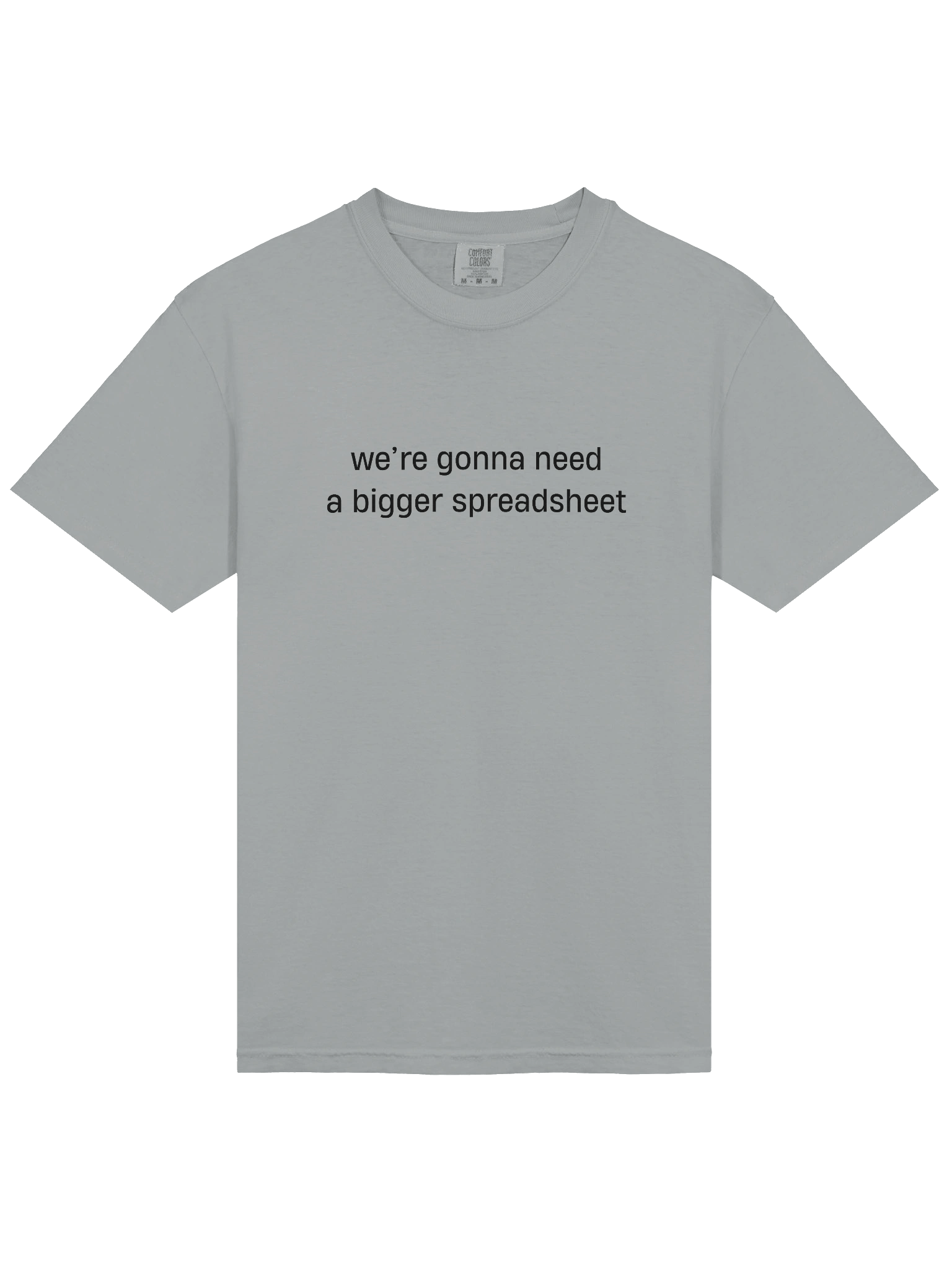 T-shirt “we're gonna need a bigger spreadsheet” - black typo print product image (9)