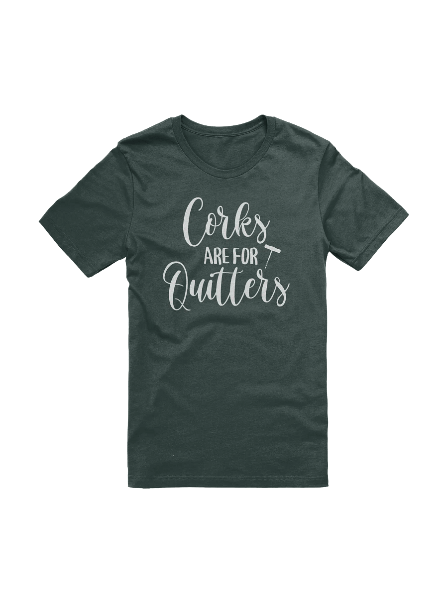 "Corks Are For Quitters" Elegant Wine Quotes T-Shirt – Fun Shirt Outfit for Wine Lovers product image (4)