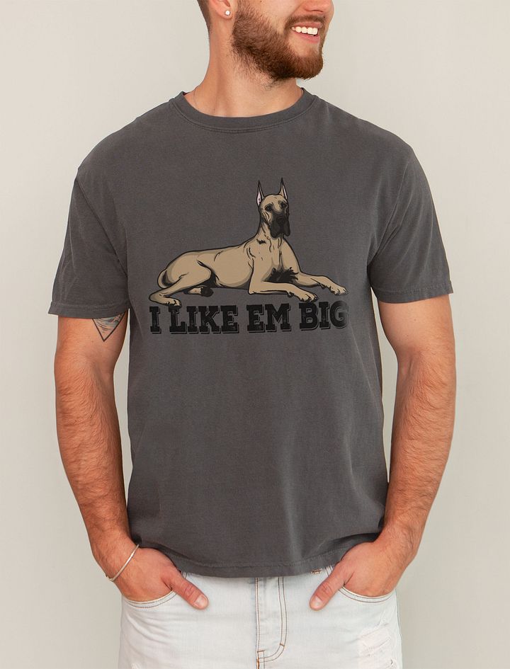 I Like Em Big T-Shirt of a Great Dane (Fawn) | Funny T-Shirt for Great Dane Paw-rents product image (21)