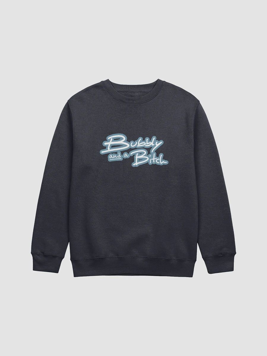 Bubbly and a B*tch (lined design, #709AAF) printed crewneck product image (13)