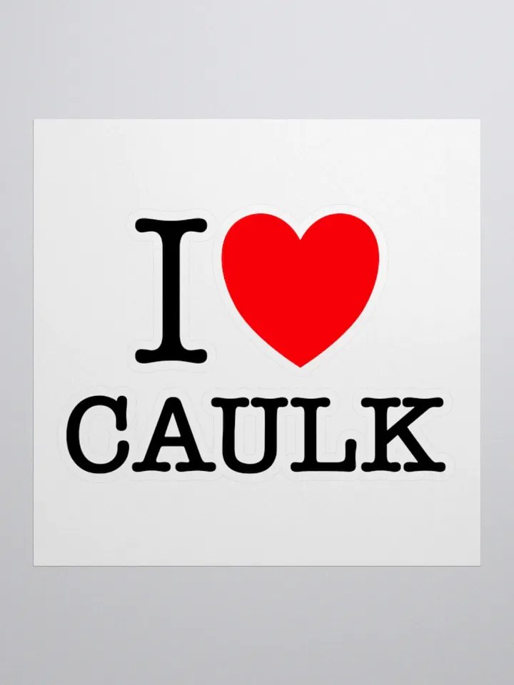 I Love Caulk / Sticker product image (1)