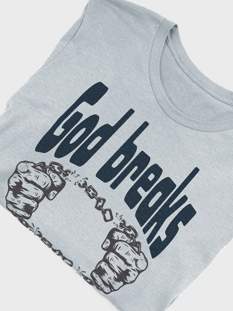 God breaks chains not promises Unisex Tee product image (4)