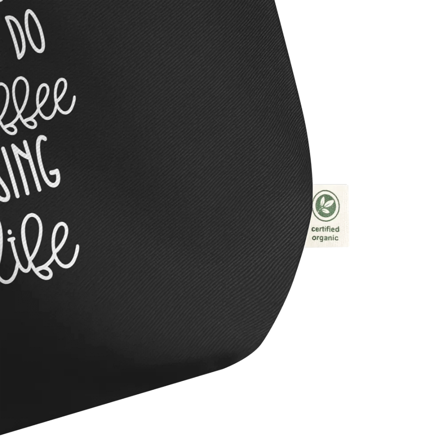 Without Coffee 25 To Life Bag product image (2)