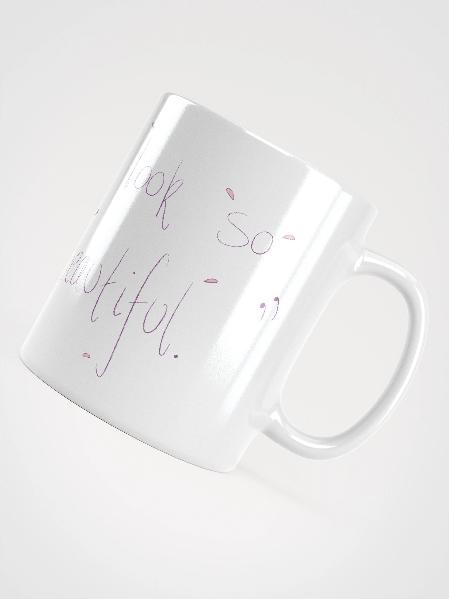 "You look so Beautiful" Mug product image (11)