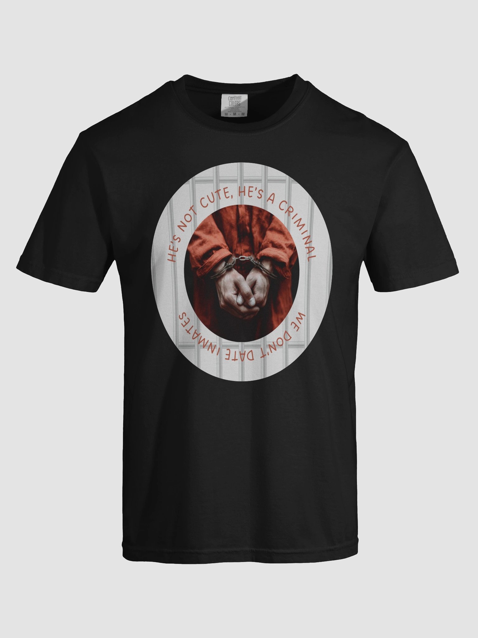 “He’s Not Cute, He’s a Criminal” T-Shirt product image (38)