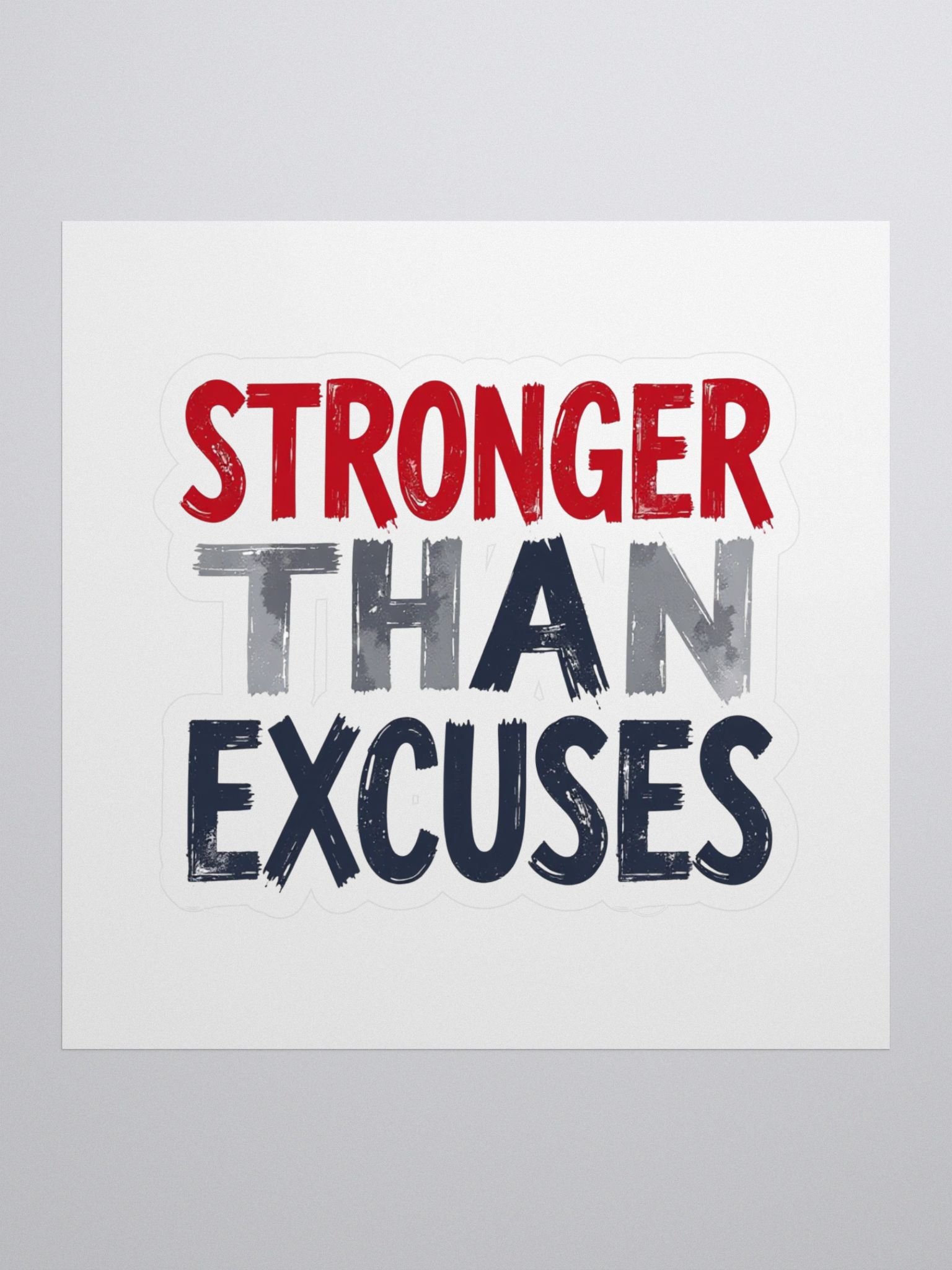 STRONGER THAN EXCUSES - Kiss Cut Stickers product image (1)