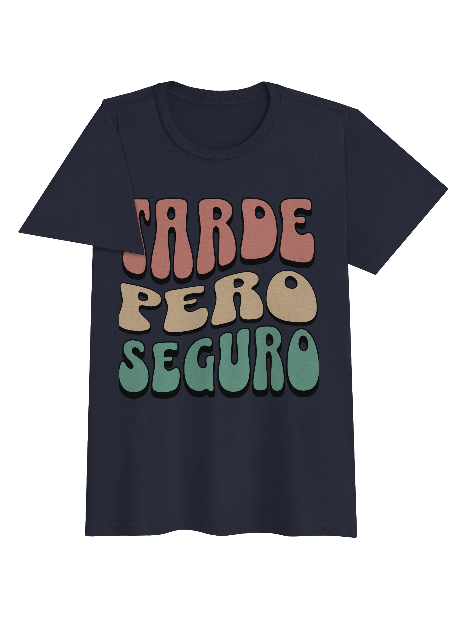 Tarde Pero Seguro T-Shirt Mujer product image (2)
