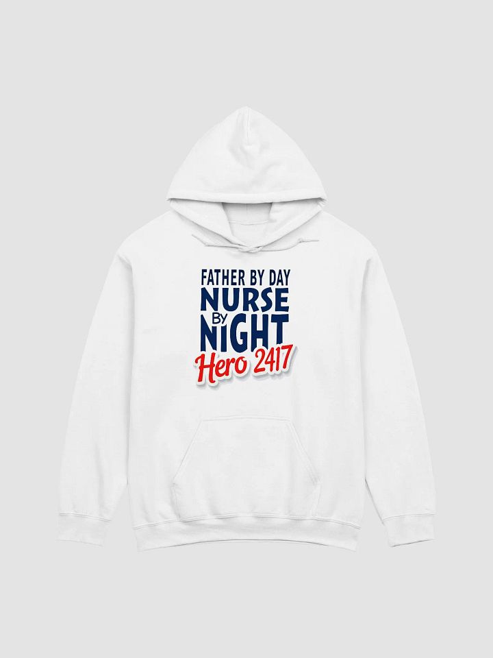 father by day, nurse by night, Hero 24/7 , Classic Hoodie product image (2)