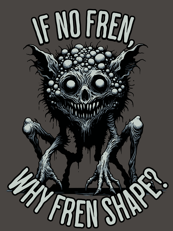 If No Fren Why Fren Shape? Unisex T-Shirt product image (1)