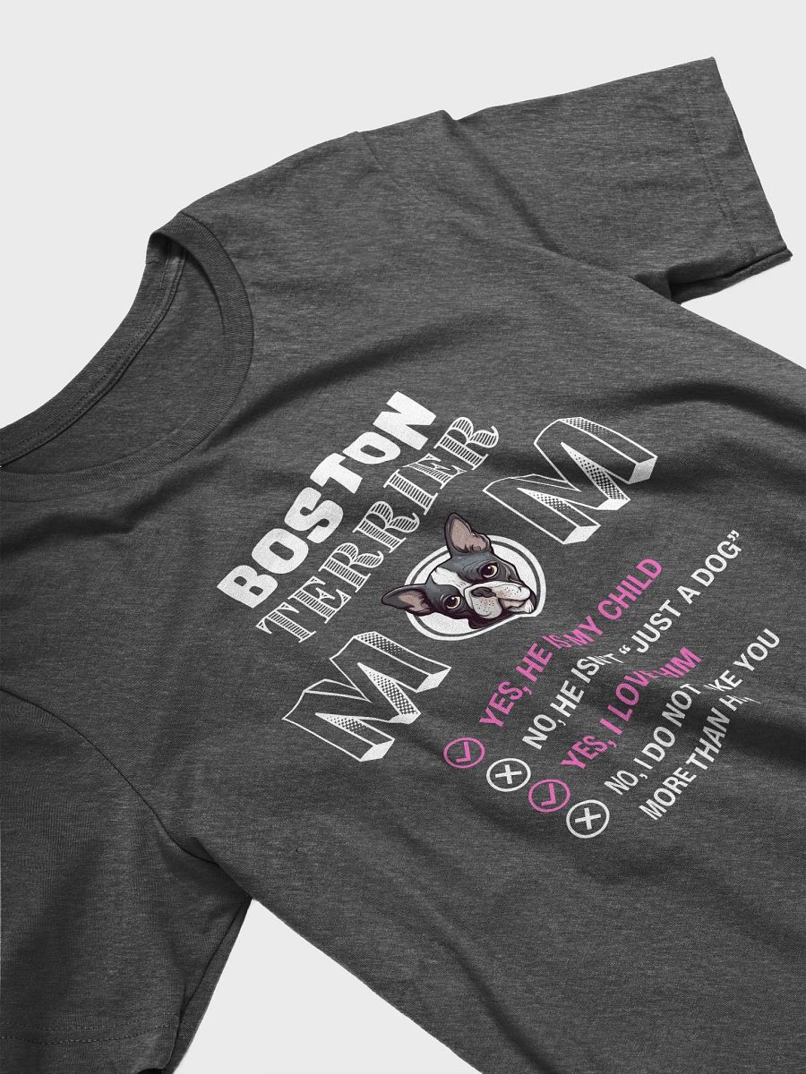 Boston Terrier Dog Mom My Child - Unisex T-shirt | Bella Canvas 3001 product image (9)