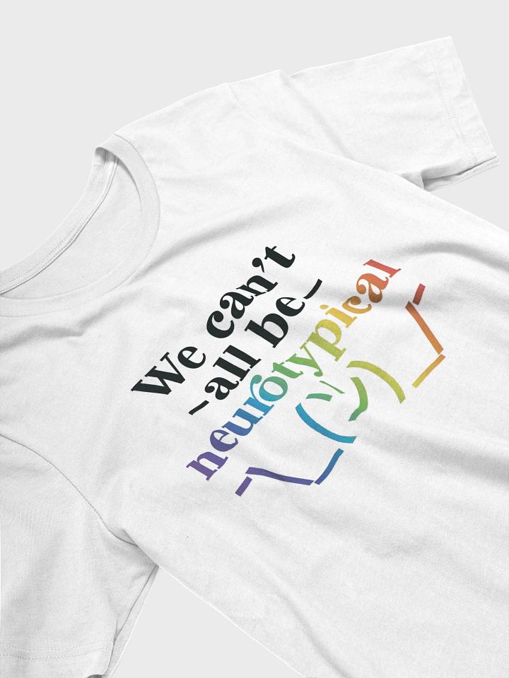 We Can't All Be T Shirt product image (2)
