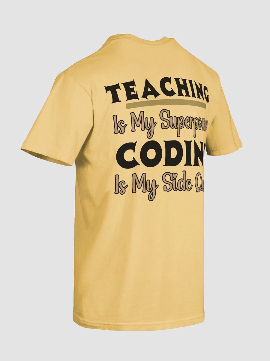 Teaching is My Superpower, Coding is My Side Quest Form Comfort Colors T-shirt product image (12)