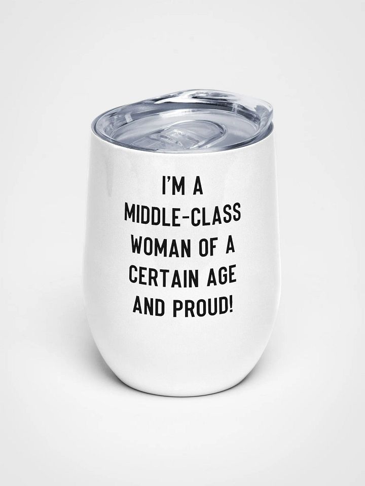 Middle-Class Woman And Proud - Light/Bold Wine Tumbler product image (1)