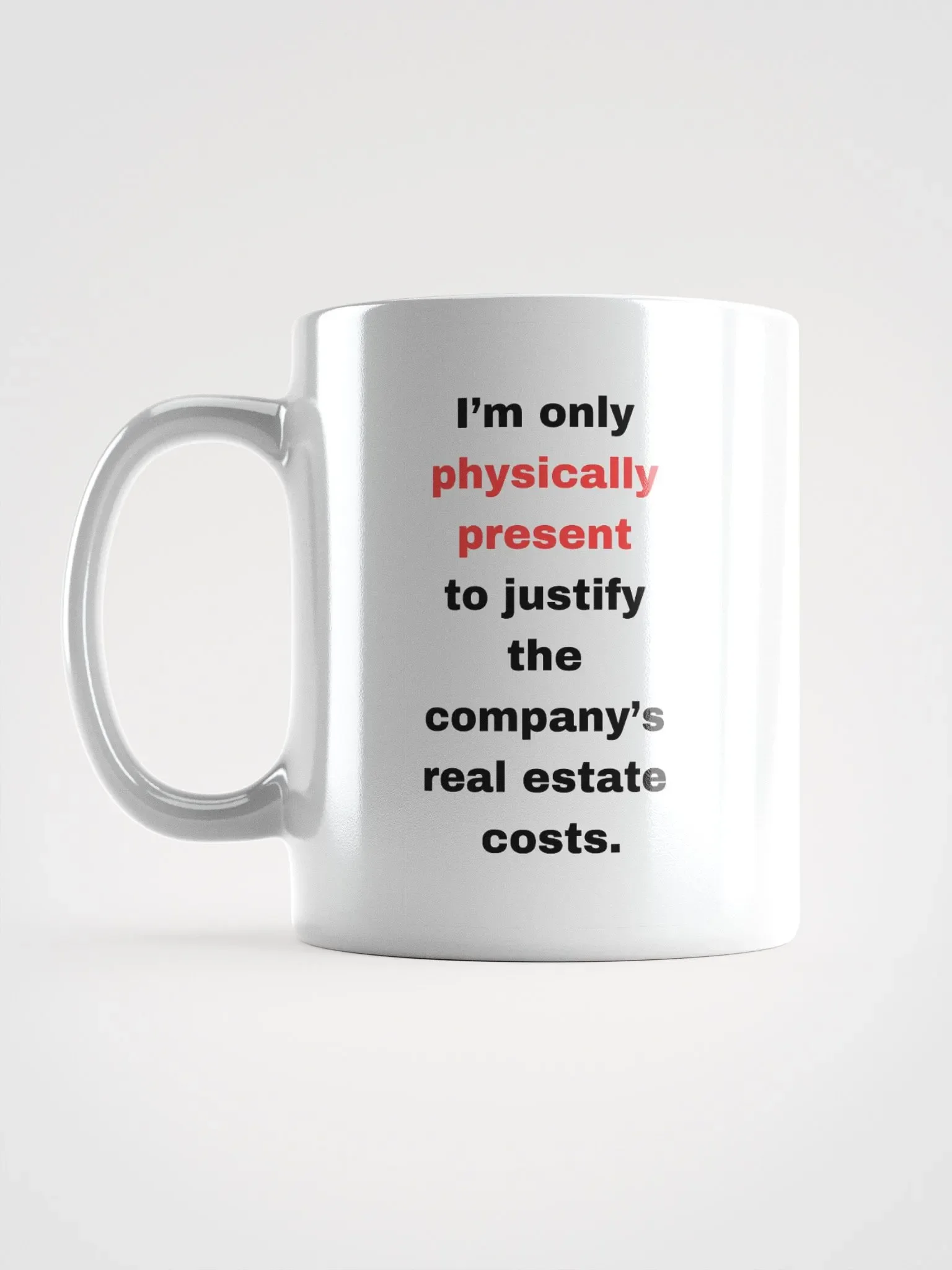 The "I’m Just Here to Justify the Real Estate" Mug product image (16)