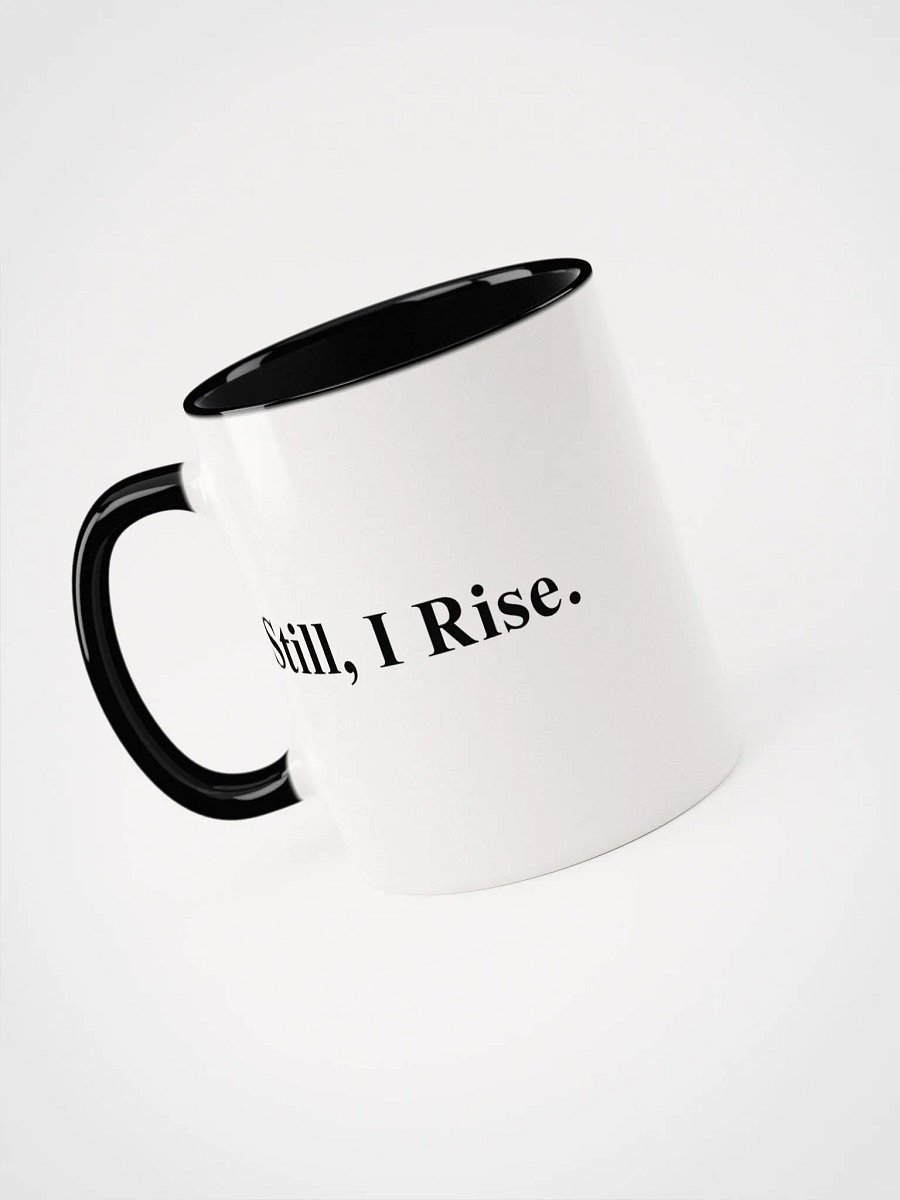 Still, I Rise Coffee Mug product image (3)