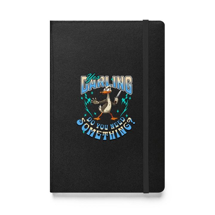 Yes Darling Do You Need Something Confident Hardcover Notebook product image (1)