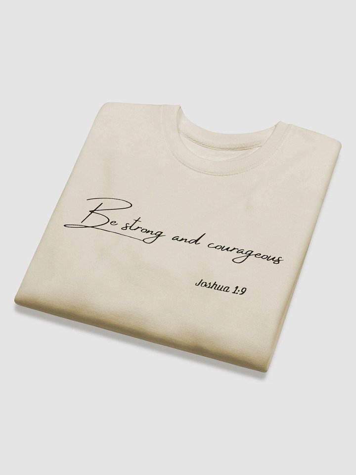 Be Strong and Courageous - Cotton Heritage Unisex Sweatshirt product image (2)