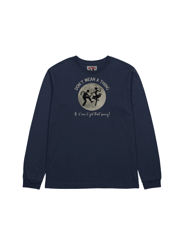 Don't Mean a Thing • LS T-Shirt product image (10)
