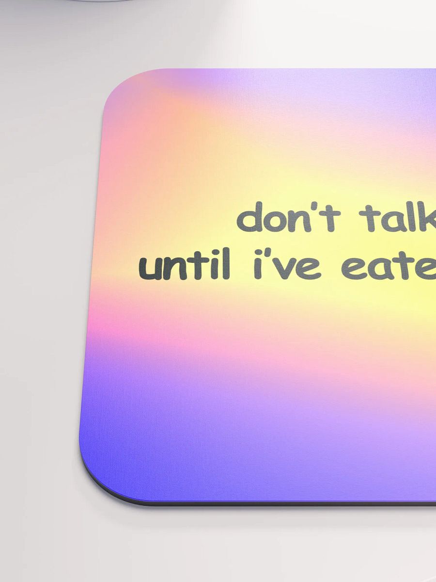 Don't Talk to Me Until I've Eaten Your Shorts Mouse Pad product image (6)